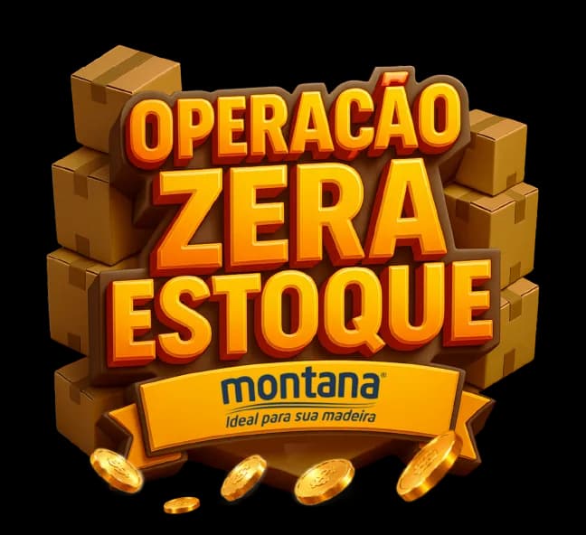 Operação Zera Estoque · Montana, ideal para sua madeira